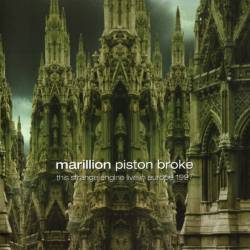Marillion : Piston Broke (This Strange Engine Live in Europe 1997)